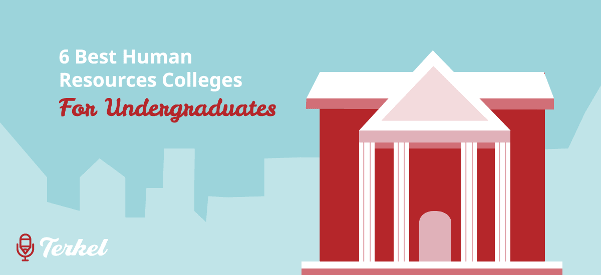 6-Best-Human-Resources-Colleges-For-Undergraduates